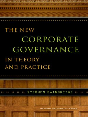 cover image of The New Corporate Governance in Theory and Practice
